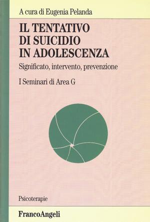 Il tentativo di suicidio in adolescenza. Significato, intervento, prevenzione