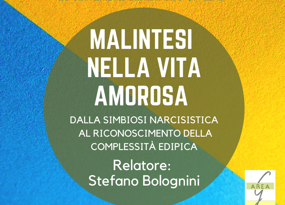 Malintesi nella vita amorosa. Dalla simbiosi narcisistica al riconoscimento della complessità edipica