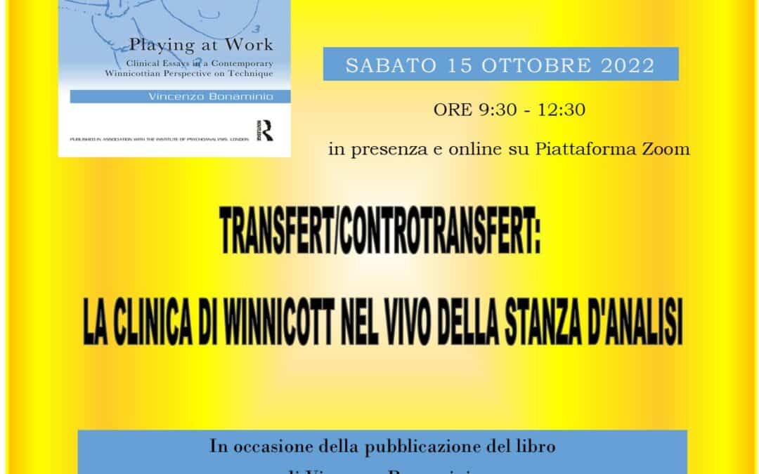 Transfert/controtransfert: la clinica di Winnicott nel vivo della stanza di analisi. Presentazione del libro “Playing at work” di Vincenzo Bonaminio