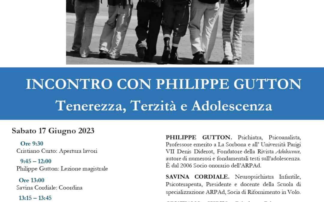 INCONTRO CON PHILIPPE GUTTON. Tenerezza, Terzità e Adolescenza