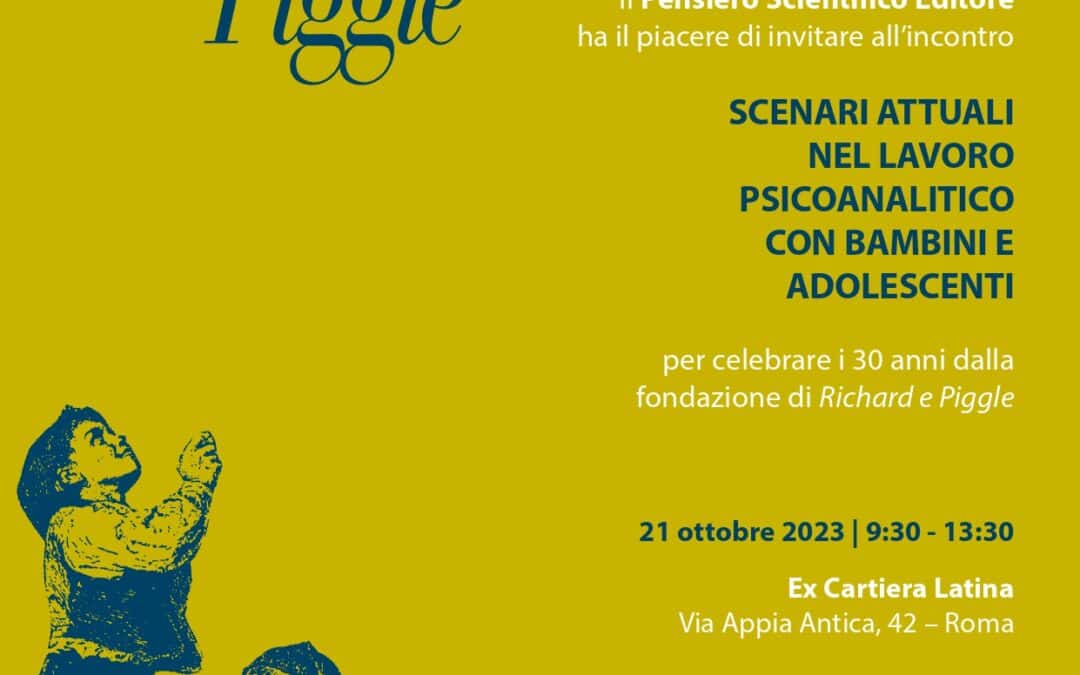 Richard e Piggle. Scenari attuali nel lavoro psicoanalitico con bambini e adolescenti