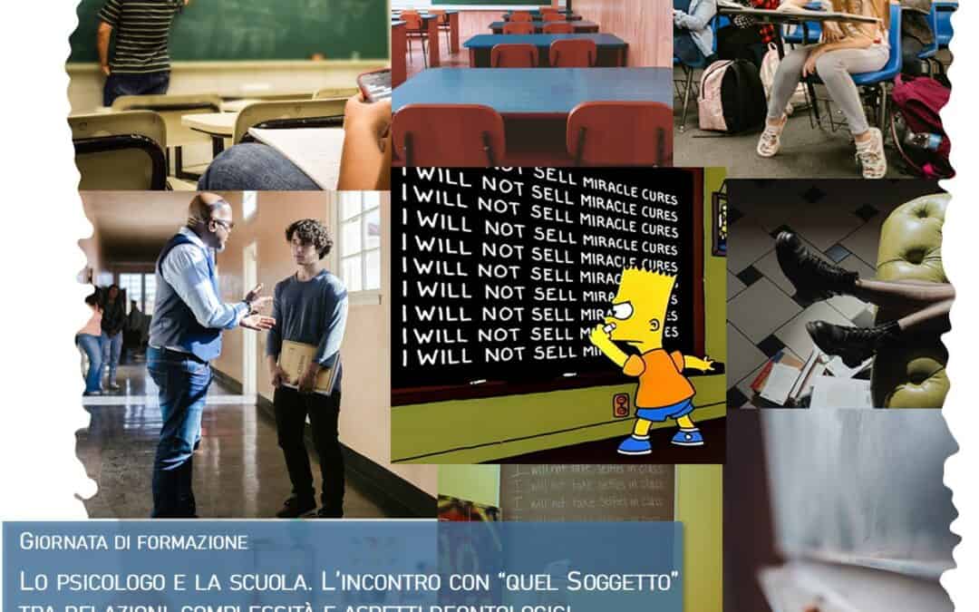 Lo Psicologo e la Scuola. L’incontro con “quel soggetto” tra relazioni, complessità e aspetti deontologici